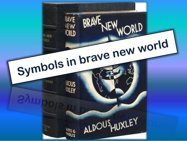 Brave new world symbols essay