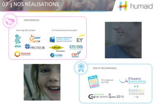 NOS RÉALISATIONS07
PRIX ET RÉCOMPENSES
Prix national
de l’ESS
PARTENARIATS
Sourcing des projets Co-financement de projets
 
