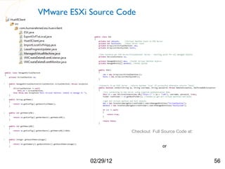 VMware ESXi Source Code




                       Checkout Full Source Code at:

                       http://humairahmed.com/#Downloads
                                        or
                       https://github.com/HumairAhmed

            02/29/12                                       56
 