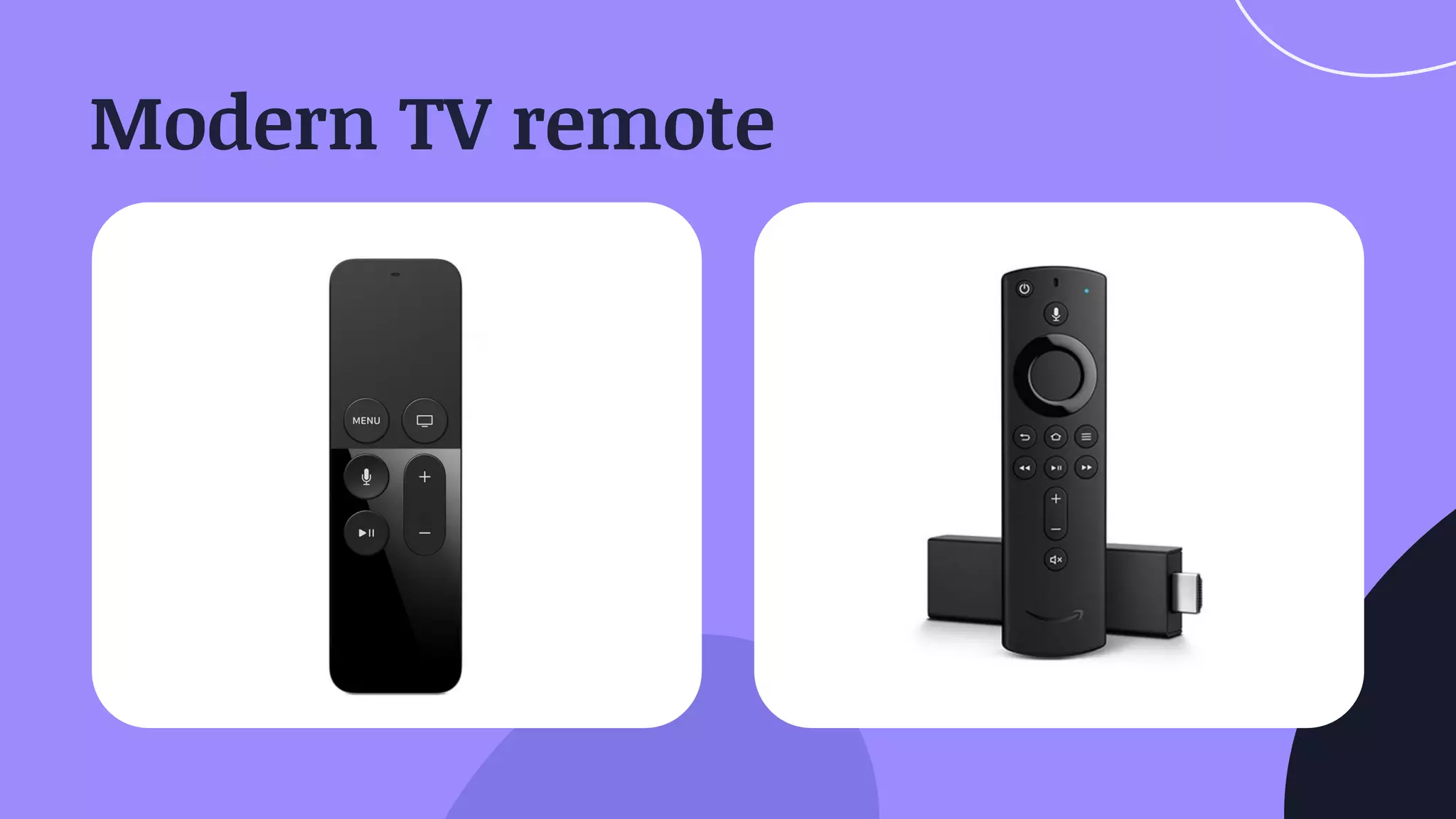 Modern TV remote
 