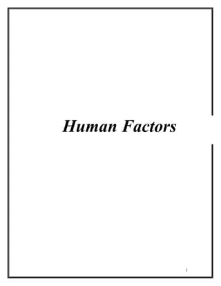1
Human Factors
 