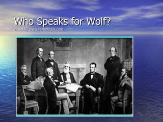 Who Speaks for Wolf? Visual by www.PDIimages.com 