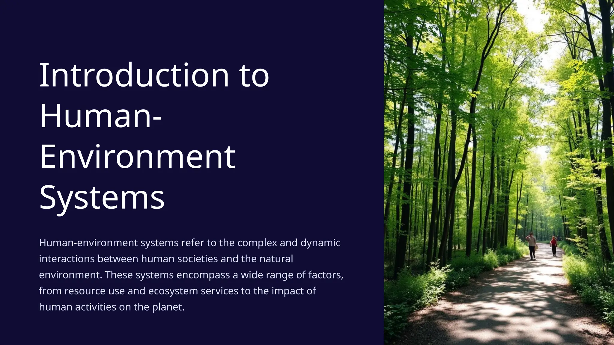 Introduction to
Human-
Environment
Systems
Human-environment systems refer to the complex and dynamic
interactions between human societies and the natural
environment. These systems encompass a wide range of factors,
from resource use and ecosystem services to the impact of
human activities on the planet.
 