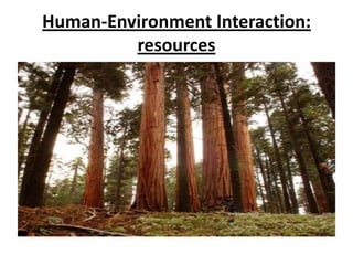 Human-Environment Interaction: resources 