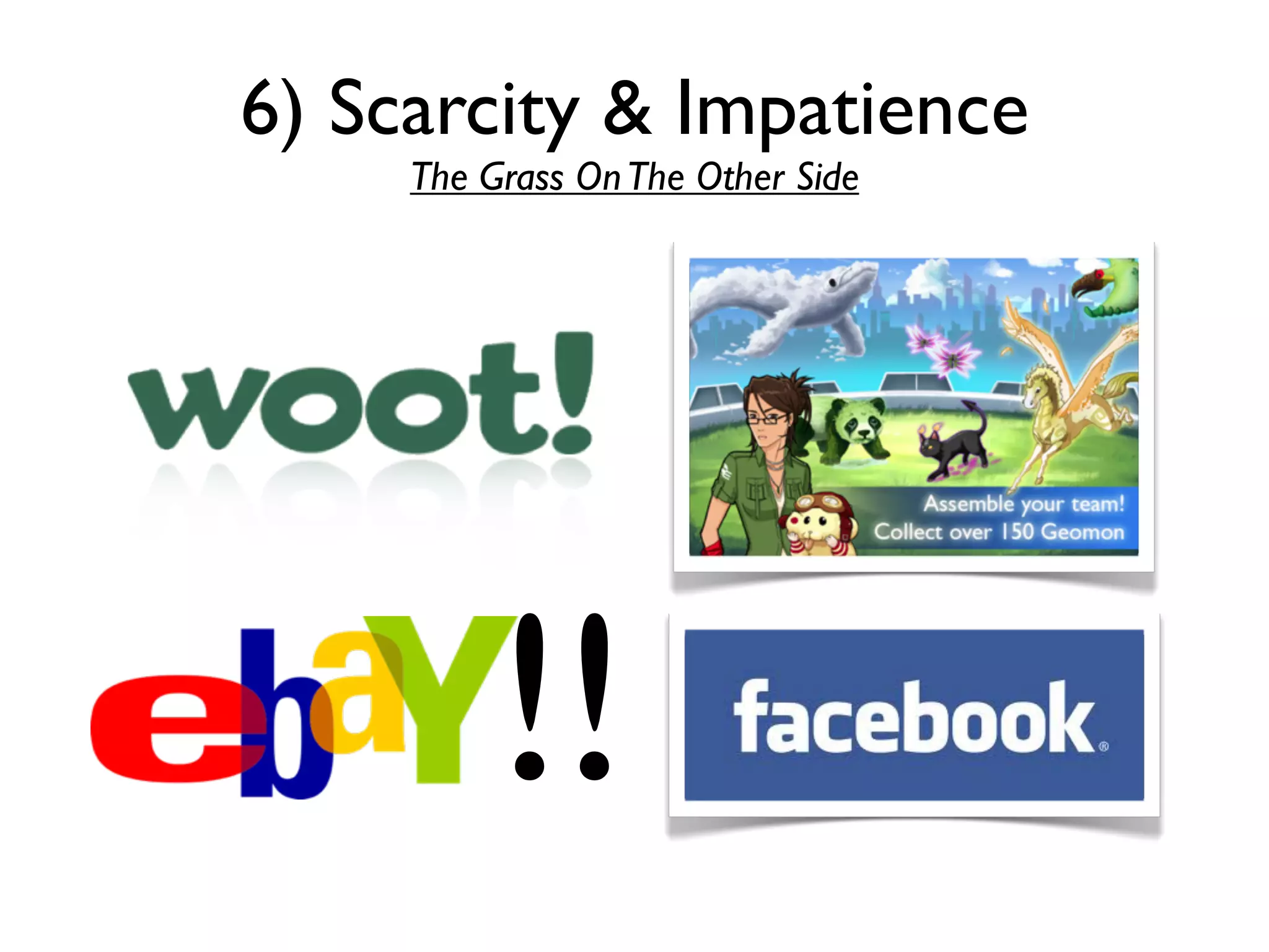 6) Scarcity & Impatience
     The Grass On The Other Side




          !!
 