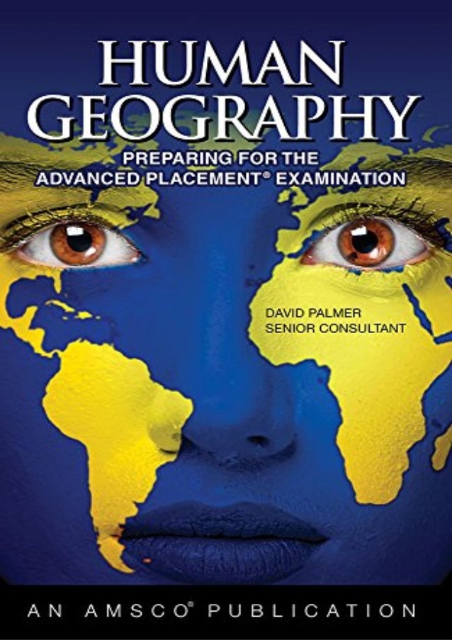 Human Geography Preparing for the Advanced Placement Examinhuman Geo…