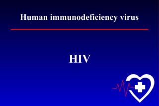 Human immunodeficiency virus ,[object Object]
