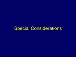 Special Considerations 