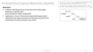 14Stefan Dietze
A hierarchical stance detection classifier
Motivation
 Problem: identifying stance of web documents (web ...