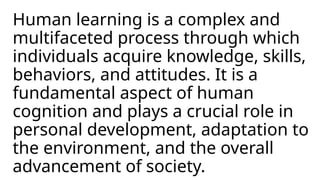 Human Learning Behavior Human-Learning PowerPoint presentation pptx | PPTX