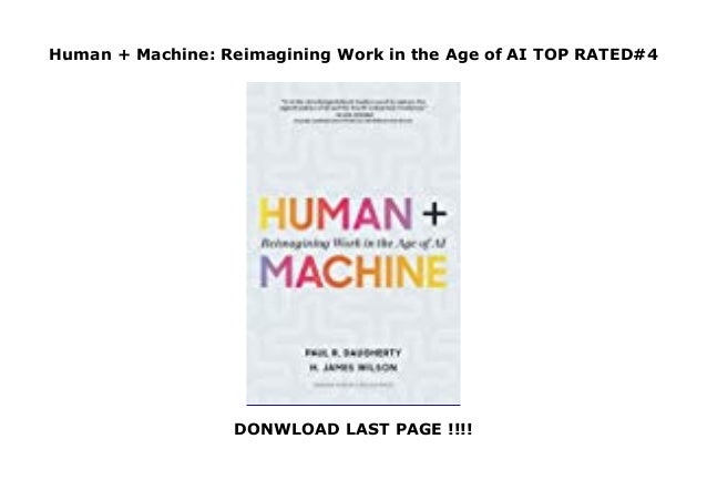 Human Machine Reimagining Work in the Age of AI