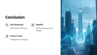 Conclusion
1 Key Takeaways
HRIS enhances efficiency.
2 Benefits
Data-driven decisions are
enabled.
3 Future Trends
AI integration is increasing.
 