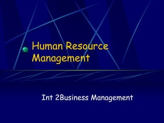 Human Resource Management Int 2Business Management 
