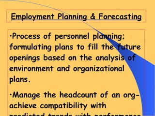 Employment Planning & Forecasting ,[object Object],[object Object]