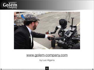 www.golem-company.com
by Luiz Algarra

 