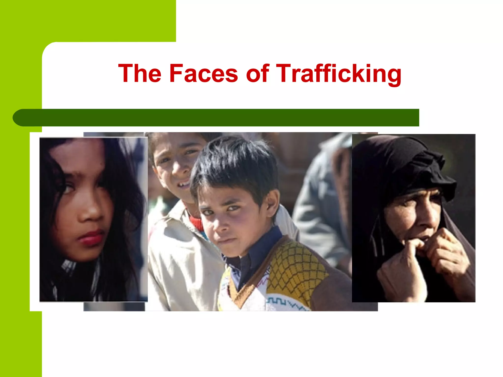 The Faces of Trafficking 
