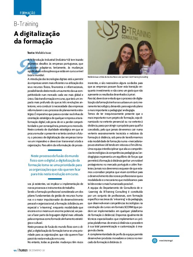 44 DEZEMBRO 18
FORMAÇÃO
A
AIVRevoluçãoIndustrial(Indústria4.0)temtrazido
inúmeros desafios às empresas portuguesas, que
pr...