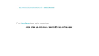 17 min - Kevin Carson likes to use the marxist phrase:
state ends up being exec committee of ruling class
https://www.youtube.com/watch?v=FsunlCr-Ar0 -- Sheldon Richman
 