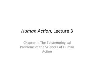 Human Action: Austrian Economics & Philosophy, Lecture 3 with David Gordon - Mises Academy