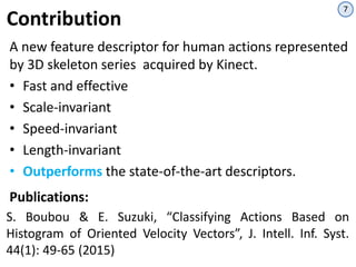 Action Descriptor Human action recognition with kinect using a joint motion descriptor | PPTX