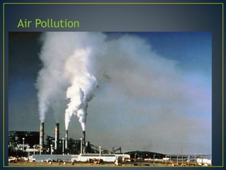 Air Pollution
 