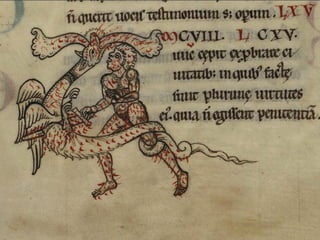 Historiated initial 'R' ,
Jonah and the Whale (c.1150-1175)
• Historiated initial R[esurrexi, et adhuc tecum sum, alleluia] , Jonah and the
Whale, Lambach, Austria, third quarter of 12th century.
27.6 x 18.6 cm.
W.33, The Walters Art Museum, Baltimore.
• http://blog.metmuseum.org/penandparchment/exhibition-images/cat261r2_49c/
• http://www.flickr.com/photos/medmss/sets/72157626257103829/with/5572340550/
 