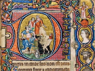 Historiated initials 'B', ' S'
from the Rutland Psalter c.1260
• The Rutland Psalter produced in England (London?), c. 1260, folios 190,
285 x 205 mm.
• Folio 8v, Psalm 1:1, historiated initial ‘B’(eatus vir ) of King David harping,
and the Judgement of Solomon, amidst men in combat astride lions and
dragons, with roundels containing scenes from Creation.
• Folio 68v, Psalm 68:2, historiated initial ‘S’(alvum me fac ) of Christ holding
a host, above Jonah being thrown from a boat to the whale below.
• Add MS 62925 , The British Library, London.
• http://britishlibrary.typepad.co.uk/digitisedmanuscripts/2013/05/marginali-yeah-the-fantastical-creatures-of-the-rutland-psalter.html
• http://www.bl.uk/manuscripts/Viewer.aspx?ref=add_ms_62925_fs001r
• http://www.english.cam.ac.uk/medieval/zoom.php?id=734
• http://www.english.cam.ac.uk/medieval/images/004180.jpg
 