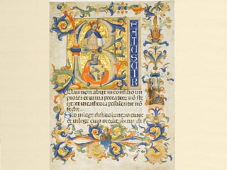 illuminated initials from
a Homilary (c.1300 – 1350)
• This richly illuminated fourteenth-century German homilary is particularly interesting
for its rare bifolium of drawings bound in at the front of the book. The headgear worn
by the nuns in the drawings is characteristic of Cistercensian and Premostratensian
nuns in northern Germany as early as circa 1320.
• Walters Manuscript W.148.
• Folio 21r, full-page illumination, historiated initial D[icendum nobis est quod vel
quibus], Harrowing of Hell.
• Folio 46r, historiated initial H[ec est dies quam fecit dominus], The Resurrection.
• Folio 61r, historiated initial P[onunt mensam discipuli, panes cibos], The Supper at
Emmaus..
• Folio 63r, historiated initial E[xultandum nobis est fratres in hac die quam fecit
dominus], The Nativity.
• Fol. 98v, historiated initial H[ec est dies quam fecit] with Christ in Majesty.
• http://www.thedigitalwalters.org/Data/WaltersManuscripts/html/W148/
• http://www.thedigitalwalters.org/Data/WaltersManuscripts/html/W148/description.html
• http://www.flickr.com/photos/medmss/9415763305/
 