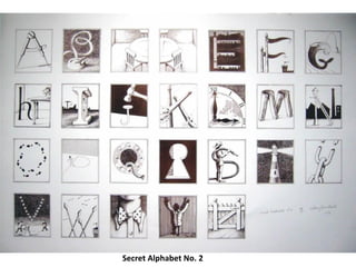 Secret Alphabet No. 2
 