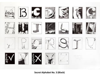 Secret Alphabet No. 3 (Black)
 