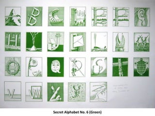 Secret Alphabet No. 6 (Green)
 