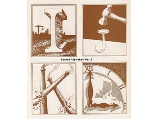 Secret Alphabet No. 2
 