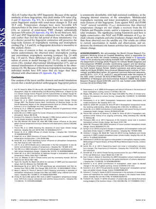 ALL+8.5 rather than the ANT ﬁngerprint. Because of the spatial
similarity of these ﬁngerprints, they yield similar S/N ratios (Fig.
4 and SI Appendix, Fig. S7). In a second test, we repeated the
entire ﬁngerprint analysis with zonal-mean changes in TLS and
TLT only. Temperature changes have more favorable S/N
characteristics in the lower stratosphere than in the troposphere
(10), so removal of zonal-mean TMT changes substantially
increases S/N ratios (SI Appendix, Fig. S8). In our third test, ALL
+8.5 and ANT ﬁngerprints were estimated over the satellite era
only (rather than over the full period of these simulations). Use
of a shorter period for ﬁngerprint estimation still preserves the
large-scale features of tropospheric warming and stratospheric
cooling (Fig. 2 A and D), so ﬁngerprint detection is insensitive to
this analysis choice.
One area of concern is that, on average, the ALL+8.5 simu-
lations underestimate the observed lower stratospheric cooling
and overestimate tropospheric warming (compare Fig. 2A with
Fig. 2 H and I). These differences must be due to some combi-
nation of errors in model forcings (27, 33–35), model response
errors (36), residual observational inhomogeneities (17), and an
unusual manifestation of natural internal variability in the obser-
vations (10, 30). Because of the bias in tropospheric warming, most
individual models have S/N ratios that are larger than those
obtained with observations (SI Appendix, Fig. S9).
Conclusions
Our analysis of the latest satellite datasets and model simulations
reveals that a model-predicted anthropogenic ﬁngerprint pattern
is consistently identiﬁable, with high statistical conﬁdence, in the
changing thermal structure of the atmosphere. Multidecadal
tropospheric warming and lower stratospheric cooling are the
main features of this ﬁngerprint. Tests against NAT and P1000
“total” natural variability ðVTOTÞ demonstrate that observed
temperature changes are not simply a recovery from the El
Chichón and Pinatubo events, and/or a response to variations in
solar irradiance. The signiﬁcance testing framework used here is
highly conservative—the NAT and P1000 estimates of VTOT in-
clude volcanic eruptions and solar irradiance changes much larger
than those observed over the satellite era. Our results are robust
to current uncertainties in models and observations, and un-
derscore the dominant role human activities have played in recent
climate change.
ACKNOWLEDGMENTS. We acknowledge the World Climate Research Pro-
gramme’s Working Group on Coupled Modelling, which is responsible for
CMIP, and we thank the climate modeling groups (listed in SI Appendix,
Table S1) for producing and making available their model output. For CMIP,
the Department of Energy (DOE) Program for Climate Model Diagnosis and
Intercomparison (PCMDI) provides coordinating support and led develop-
ment of software infrastructure in partnership with the Global Organization
for Earth System Science Portals. Helpful comments and advice were pro-
vided by Jim Boyle (PCMDI), Kerry Emanuel (Massachusetts Institute of Tech-
nology), and Mike MacCracken. At Lawrence Livermore National Laboratory,
work by B.D.S., J.F.P., P.J.G., and K.E.T. was performed under the auspices of
the DOE under Contract DE-AC52-07NA27344; C.B. was supported by the
DOE/Ofﬁce of Biological and Environmental Research (OBER) Early Career
Research Program Award SCW1295; and C.D. was funded under DOE/OBER
Contract DE-AC52-07NA27344.
1. Karl TR, Hassol SJ, Miller CD, Murray WL, eds (2006) Temperature Trends in the Lower
Atmosphere: Steps for Understanding and Reconciling Differences. A Report by the
U.S. Climate Change Science Program and the Subcommittee on Global Change Re-
search (National Oceanic and Atmospheric Administration, National Climatic Data
Center, Asheville, NC).
2. Hegerl GC, et al. (2007) Understanding and attributing climate change. Climate
Change 2007: The Physical Science Basis. Contribution of Working Group I to the
Fourth Assessment Report of the Intergovernmental Panel on Climate Change, eds
Solomon S, et al. (Cambridge Univ Press, Cambridge, UK).
3. Karoly DJ, et al. (1994) An example of ﬁngerprint detection of greenhouse climate
change. Clim Dyn 10:97–105.
4. Santer BD, et al. (1996) A search for human inﬂuences on the thermal structure of the
atmosphere. Nature 382:39–46.
5. Vinnikov KYa, Robock A, Stouffer RJ, Manabe S (1996) Vertical patterns of free and
forced climate variations. Geophys Res Lett 23:1801–1804.
6. Tett SFB, Mitchell JFB, Parker DE, Allen MR (1996) Human inﬂuence on the atmo-
spheric vertical temperature structure: Detection and observations. Science 274(5290):
1170–1173.
7. Thorne PW, et al. (2002) Assessing the robustness of zonal mean climate change
detection. Geophys Res Lett 29(19):1920, 10.1029/2002GL015717.
8. Hansen JE, et al. (2005) Efﬁcacy of climate forcings. J Geophys Res 110:D18104,
10.1029/2005JD005776.
9. Hegerl GC, et al. (2007) Detection of human inﬂuence on a new, validated 1500-year
temperature reconstruction. J Clim 20:650–666.
10. Santer BD, et al. (2013) Identifying human inﬂuences on atmospheric temperature.
Proc Natl Acad Sci USA 110(1):26–33.
11. Lott FC, et al. (2013) Models versus radiosondes in the free atmosphere: A new de-
tection and attribution analysis of temperature. J Geophys Res 118:2609–2619.
12. Tett SFB, et al. (2002) Estimation of natural and anthropogenic contributions to twen-
tieth century temperature change. J Geophys Res 107:D16, 10.1029/2000JD000028.
13. Gillett NP, et al. (2011) Attribution of observed changes in stratospheric ozone and
temperature. Atmos Chem Phys 11:599–609.
14. Curry JA, Webster PJ (2011) Climate science and the uncertainty monster. Bull Am
Meteorol Soc 92(12):1667–1682.
15. Taylor KE, Stouffer RJ, Meehl GA (2012) An overview of CMIP5 and the experiment
design. Bull Am Meteorol Soc 93(4):485–498.
16. Meinshausen M, et al. (2011) The RCP greenhouse gas concentrations and their ex-
tensions from 1765 to 2300. Clim Change 109(1-2):213–241, 10.1007/s10584-011-0156-z.
17. Mears C, Wentz FJ, Thorne P, Bernie D (2011) Assessing uncertainty in estimates of
atmospheric temperature changes from MSU and AMSU using a Monte-Carlo tech-
nique. J Geophys Res 116:D08112, 10.1029/2010JD014954.
18. Christy JR, Norris WB, Spencer RW, Hnilo JJ (2007) Tropospheric temperature change
since 1979 from tropical radiosonde and satellite measurements. J Geophys Res
112:D06102, 10.1029/2005JD006881.
19. Ramaswamy V, et al. (2006) Anthropogenic and natural inﬂuences in the evolution of
lower stratospheric cooling. Science 311(5764):1138–1141.
20. Wigley TML, Ammann CM, Santer BD, Raper SCB (2005) The effect of climate sensi-
tivity on the response to volcanic forcing. J Geophys Res 110:D09107, 10.1029/2004/
JD005557.
21. Ramaswamy V, et al. (2001) Stratospheric temperature trends: Observations and
model simulations. Rev Geophys 39:71–122.
22. Seidel DJ, Gillett NP, Lanzante JR, Shine KP (2011) Stratospheric temperature trends:
Our evolving understanding. Wiley Interdiscip Rev 2:592–616, 10.1002/wcc.125.
23. Santer BD, et al. (2003) Contributions of anthropogenic and natural forcing to recent
tropopause height changes. Science 301(5632):479–483.
24. Thorne PW, Lanzante JR, Peterson TC, Seidel DJ, Shine KP (2011) Tropospheric tem-
perature trends: History of an ongoing controversy. Wiley Interdiscip Rev 2:66–88,
10.1002/wcc.80.
25. Thompson DWJ, et al. (2011) Signatures of the Antarctic ozone hole in Southern
Hemisphere surface climate change. Nat Geosci 4:741–749.
26. Gillett NP, Thompson DWJ (2003) Simulation of recent southern hemisphere climate
change. Science 302(5643):273–275.
27. Eyring V, et al. (2013) Long-term changes in tropospheric and stratospheric ozone and
associated climate impacts in CMIP5 simulations. J Geophys Res 118:5029–5060.
28. Andrews T, Gregory JM, Webb MJ, Taylor KE (2012) Forcing, feedbacks and climate
sensitivity in CMIP5 coupled atmosphere-ocean climate models. Geophys Res Lett 39:
L09712, 10.1029/2012GL051607.
29. Hasselmann K (1979) On the signal-to-noise problem in atmospheric response studies.
Meteorology of Tropical Oceans, ed Shaw DB (Royal Meteorological Society, London),
pp 251–259.
30. Santer BD, et al. (2011) Separating signal and noise in atmospheric tempera-
ture changes: The importance of timescale. J Geophys Res 116:D22105, 10.1029/
2011JD016263.
31. Schmidt GA, et al. (2012) Climate forcing reconstructions for use in PMIP simulations
of the Last Millennium. Geosci Model Dev 5:185–191.
32. Gao C, Oman L, Robock A, Stenchikov GL (2007) Atmospheric volcanic loading derived
from bipolar ice cores: Accounting for the spatial distribution of volcanic deposition.
J Geophys Res 112:D09109, 10.1029/2006JD007461.
33. Solomon S, et al. (2010) Contributions of stratospheric water vapor to decadal
changes in the rate of global warming. Science 327(5970):1219–1223.
34. Solomon S, et al. (2011) The persistently variable “background” stratospheric aerosol
layer and global climate change. Science 333(6044):866–870.
35. Solomon S, Young PJ, Hassler B (2012) Uncertainties in the evolution of stratospheric
ozone and implications for recent temperature changes in the tropical lower strato-
sphere. Geophys Res Lett 39:L17706, 10.1029/2012GL052723.
36. Trenberth KE, Fasullo JT (2010) Simulation of present-day and twenty-ﬁrst-century
energy budgets of the Southern Ocean. J Clim 23(2):440–454, 10.1175/2009JCL13152.1.
6 of 6 | www.pnas.org/cgi/doi/10.1073/pnas.1305332110 Santer et al.
 