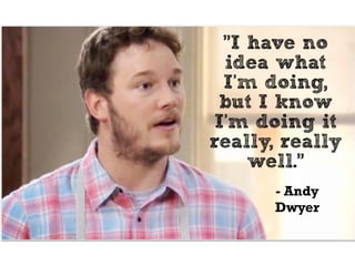 Mistakes are 
how we learn. 
 