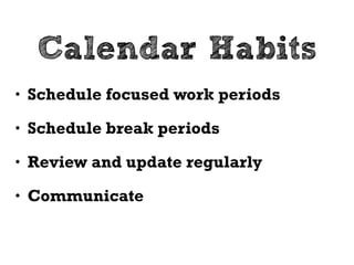 Social Media 
• Too distracting if it’s always there 
• Block time when I need to use it as 
part of my job. 
• Use for personal Twitter 
content @DaveCameron 
bufferapp.com 
 