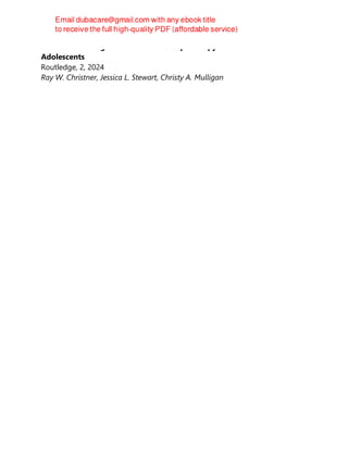 Handbook of Cognitive-Behavior Group Therapy with Children and
Adolescents
Routledge, 2, 2024
Ray W. Christner, Jessica L. Stewart, Christy A. Mulligan
 