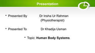 Comprehensive Overview of Human Body Systems and Their Functions | PPTX