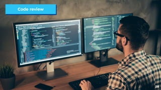 28
Code review
 