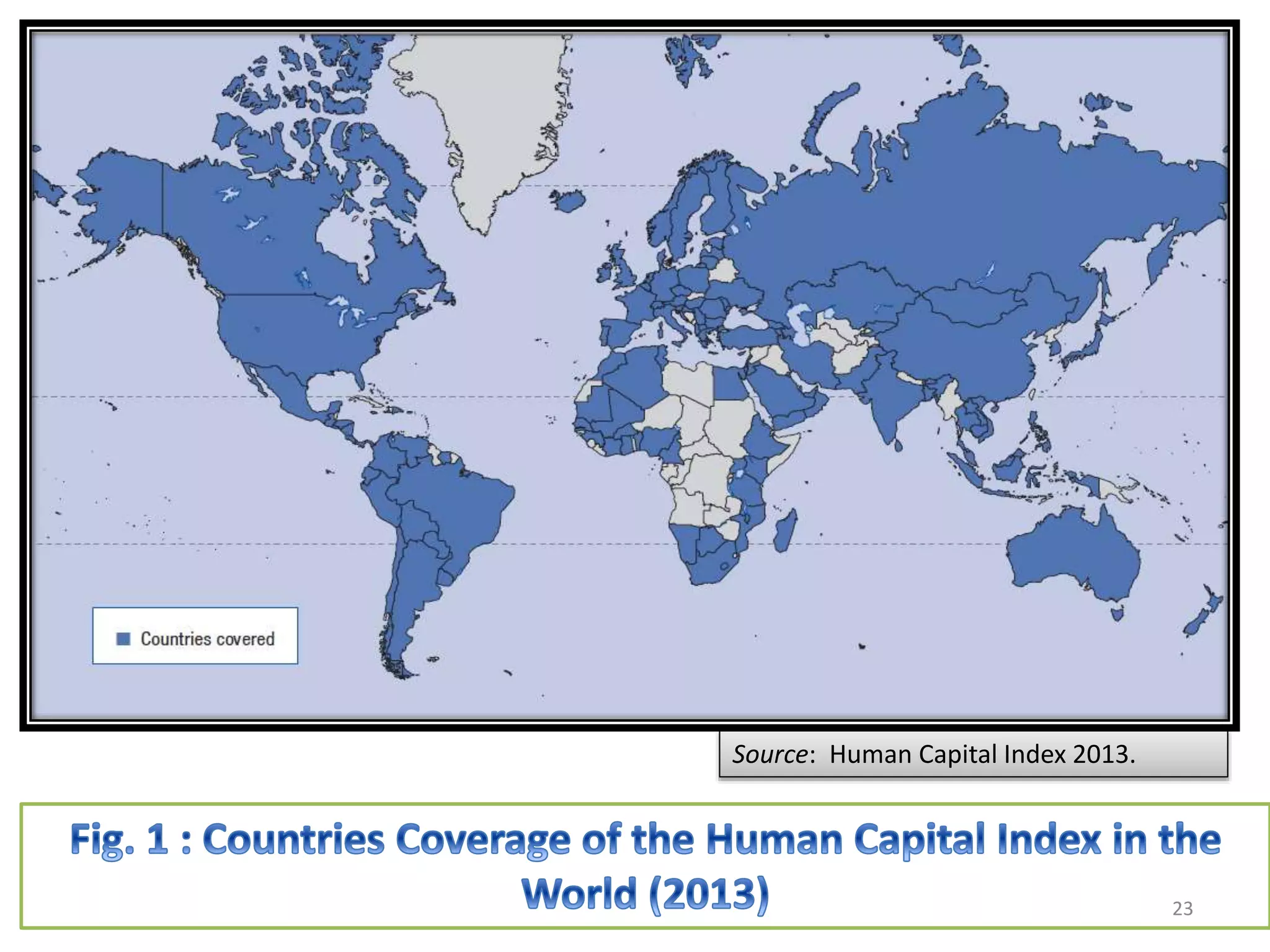 Source: Human Capital Index 2013.
23
 