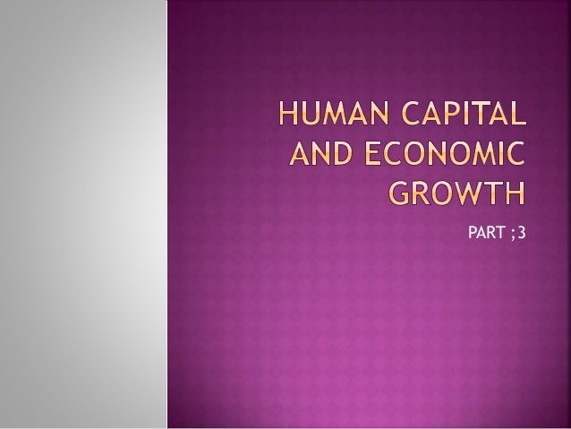 Human Capital And Economic Growth