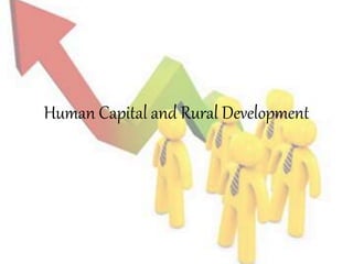 Human Capital and Rural Development
 