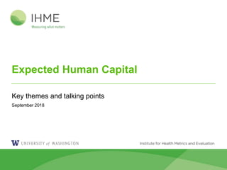 Expected Human Capital
Key themes and talking points
September 2018
 