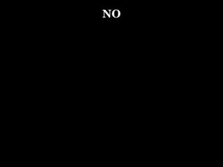 NO
 