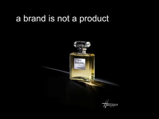 A brand is not a product?
a brand is not a product
 