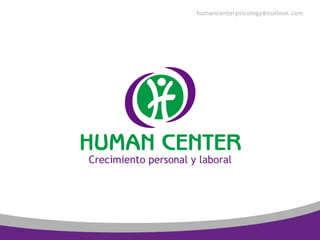 humancenterpsicology@outlook.com
 