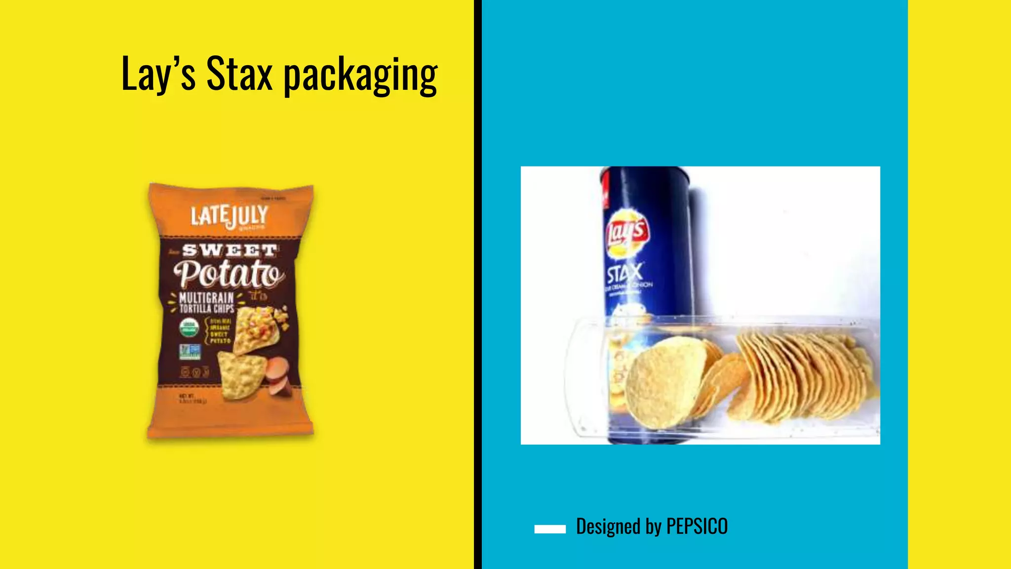 Lay’s Stax packaging
Designed by PEPSICO
 