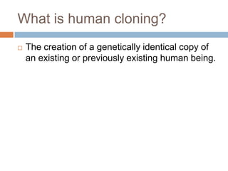 Human cloning | PPTX