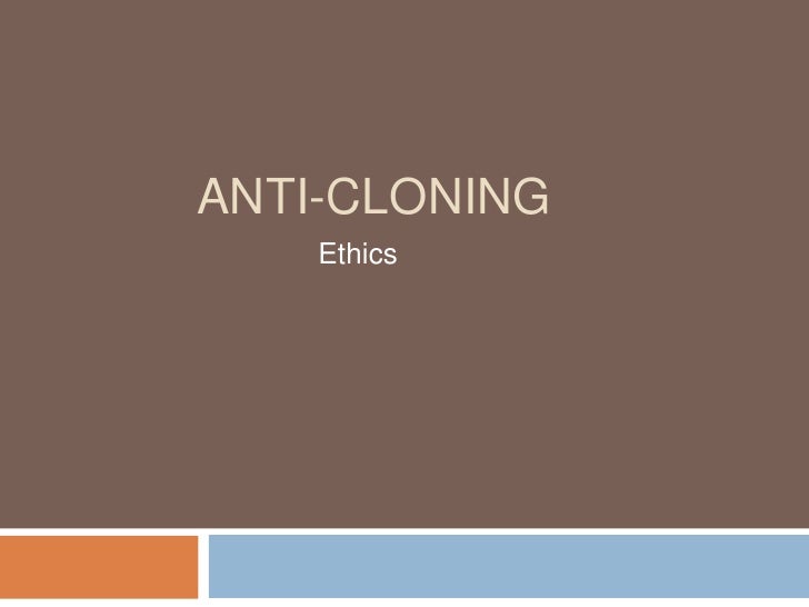 a debate on the legalization and morality of human cloning Human cloning and moral status christopher alexander pynes follow this and additional works at the fsu digital library for more information, please contact lib-ir@fsuedu chapter iv deals with the important legal argument in the bioethics debates the proponents of human cloning generally subsume the cloning questions under the. a debate on the legalization and morality of human cloning Human cloning and moral status christopher alexander pynes follow this and additional works at the fsu digital library for more information, please contact lib-ir@fsuedu chapter iv deals with the important legal argument in the bioethics debates the proponents of human cloning generally subsume the cloning questions under the.