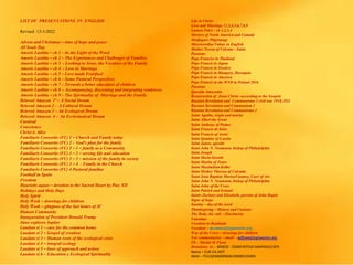 LIST OF PRESENTATIONS IN ENGLISH
Revised 13-3-2022
Advent and Christmas – time of hope and peace
All Souls Day
Amoris Laetitia – ch 1 – In the Light of the Word
Amoris Laetitia – ch 2 – The Experiences and Challenges of Families
Amoris Laetitia – ch 3 - Looking to Jesus, the Vocation of the Family
Amoris Laetitia – ch 4 - Love in Marriage
Amoris Laetitia – ch 5 – Love made Fruitfuol
Amoris Laetitia – ch 6 – Some Pastoral Perspectives
Amoris Laetitia – ch 7 – Towards a better education of children
Amoris Laetitia – ch 8 – Accompanying, discerning and integrating weaknwss
Amoris Laetitia – ch 9 – The Spirituality of Marriage and the Family
Beloved Amazon 1ª – A Social Dream
Beloved Amazon 2 - A Cultural Dream
Beloved Amazon 3 – An Ecological Dream
Beloved Amazon 4 - An Ecclesiastical Dream
Carnival
Conscience
Christ is Alive
Familiaris Consortio (FC) 1 – Church and Family today
Familiaris Consortio (FC) 2 - God’s plan for the family
Familiaris Consortio (FC) 3 – 1 – family as a Community
Familiaris Consortio (FC) 3 – 2 – serving life and education
Familiaris Consortio (FC) 3 – 3 – mission of the family in society
Familiaris Consortio (FC) 3 – 4 - Family in the Church
Familiaris Consortio (FC) 4 Pastoral familiar
Football in Spain
Freedom
Haurietis aquas – devotion to the Sacred Heart by Pius XII
Holidays and Holy Days
Holy Spirit
Holy Week – drawings for children
Holy Week – glmjpses of the last hours of JC
Human Community
Inauguration of President Donald Trump
Juno explores Jupiter
Laudato si 1 – care for the common home
Laudato si 2 – Gospel of creation
Laudato si 3 – Human roots of the ecological crisis
Laudato si 4 – integral ecology
Laudato si 5 – lines of approach and action
Laudato si 6 – Education y Ecological Spirituality
Life in Christ
Love and Marriage 12,3,4,5,6,7,8,9
Lumen Fidei – ch 1,2,3,4
Martyrs of North America and Canada
Medjugore Pilgrimage
Misericordiae Vultus in English
Mother Teresa of Calcuta – Saint
Passions
Pope Franciss in Thailand
Pope Francis in Japan
Pope Francis in Sweden
Pope Francis in Hungary, Slovaquia
Pope Francis in America
Pope Francis in the WYD in Poland 2016
Passions
Querida Amazonia
Resurrection of Jesus Christ –according to the Gospels
Russian Revolution and Communismo 3 civil war 1918.1921
Russian Revolution and Communism 1
Russian Revolution and Communismo 2
Saint Agatha, virgin and martyr
Saint Albert the Great
Saint Anthony of Padua
Saint Francis de Sales
Saint Francis of Assisi
Saint Ignatius of Loyola
Saint James, apostle
Saint John N. Neumann, bishop of Philadelphia
Saint Joseph
Saint Maria Goretti
Saint Martin of Tours
Saint Maximilian Kolbe
Saint Mother Theresa of Calcutta
Saint Jean Baptiste MarieaVianney, Curé of Ars
Saint John N. Neumann, bishop of Philadelphia
Saint John of the Cross
Saint Patrick and Ireland
Saints Zachary and Elizabeth, parents of John Baptis
Signs of hope
Sunday – day of the Lord
Thanksgiving – History and Customs
The Body, the cult – (Eucharist)
Valentine
Vocation to Beatitude
Vocation – mconnor@legionaries.org
Way of the Cross – drawings for children
For commentaries – email – mflynn@legionaries.org
Fb – Martin M Flynn
Donations to - BANCO - 03069 INTESA SANPAOLO SPA
Name – EUR-CA-ASTI
IBAN – IT61Q0306909606100000139493
 