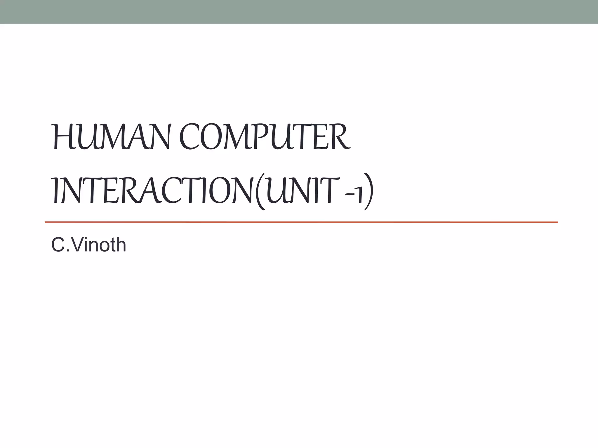 Human Computer Interaction unit 1 | PPTX